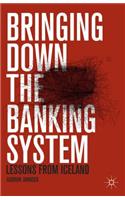 Bringing Down the Banking System