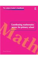 Coordinating Mathematics Across the Primary School