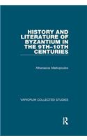 History and Literature of Byzantium in the 9th–10th Centuries