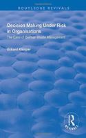 Decision Making Under Risk in Organisations