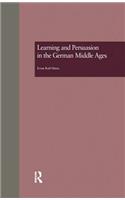 Learning and Persuasion in the German Middle Ages