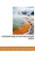 Ceremonial Songs of the Creek and Yuchi Indians