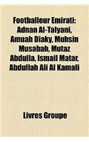 Footballeur Mirati: Adnan Al-Talyani, Amuah Diaky, Muhsin Musabah, Mutaz Abdulla, Ismail Matar, Abdullah Ali Al Kamali(French)