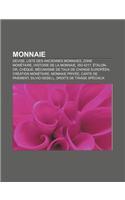 Monnaie: Devise, Liste Des Anciennes Monnaies, Zone Monetaire, Histoire de La Monnaie, ISO 4217, Etalon-Or, Cheque(French)