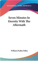 Seven Minutes In Eternity With The Aftermath