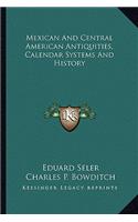 Mexican And Central American Antiquities, Calendar Systems And History