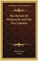 The Hermit of Warkworth and the Two Captains