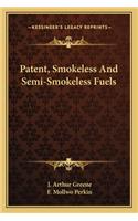 Patent, Smokeless and Semi-Smokeless Fuels