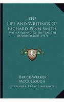 The Life And Writings Of Richard Penn Smith
