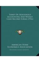 Thrift By Household Accounting And Weekly Cash Record Forms (1916)