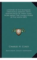 History Of The Richmond Theological Seminary; With Reminiscences Of Thirty Years' Work Among The Colored People Of The South (1895)