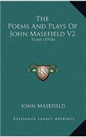 The Poems and Plays of John Masefield V2