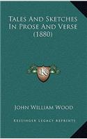 Tales and Sketches in Prose and Verse (1880)