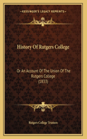 History Of Rutgers College