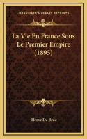 La Vie En France Sous Le Premier Empire (1895)