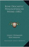 Rene Descartes' Philosophische Werke (1882): (German)