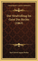 Der Strafvollzug Im Geist Des Rechts (1863)