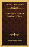 Memories of William Bauchop Wilson