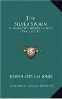 The Silver Spoon: A Character Sketch In Four Parts (1911)