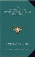 The Progress Of The Revolutions Of 1640 And 1830 (1832)