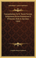 Commentationis De M. Terenti Varronis Antiquitatum Rerum Humanarum Et Divinarum, Book 41, Specimen (1834)