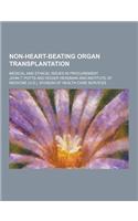 Non-Heart-Beating Organ Transplantation; Medical and Ethical Issues in Procurement