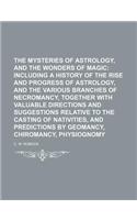 The Mysteries of Astrology, and the Wonders of Magic