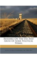 Remarks on the Use and Abuse of Some Political Terms;