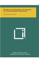 Problems of Regional Autonomy in Contemporary Indonesia