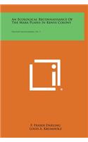 An Ecological Reconnaissance of the Mara Plains in Kenya Colony