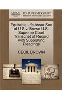 Equitable Life Assur Soc of U S V. Brown U.S. Supreme Court Transcript of Record with Supporting Pleadings