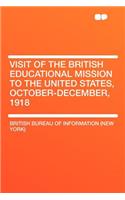 Visit of the British Educational Mission to the United States, October-December, 1918