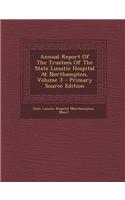 Annual Report of the Trustees of the State Lunatic Hospital at Northampton, Volume 3