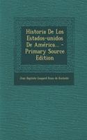 Historia De Los Estados-unidos De América... - Primary Source Edition