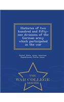 Histories of two hundred and fifty-one divisions of the German army which participated in the war - War College Series