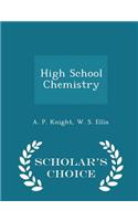 High School Chemistry - Scholar's Choice Edition
