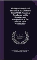 Biological Integrity of Streams in the Dearborn River Tmdl Planning Area Based on the Structure and Composition of the Benthic Algae Community