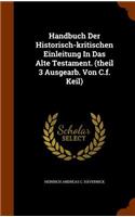 Handbuch Der Historisch-kritischen Einleitung In Das Alte Testament. (theil 3 Ausgearb. Von C.f. Keil)