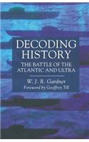 Decoding History: The Battle of the Atlantic and Ultra