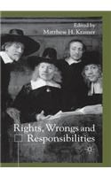 Rights, Wrongs and Responsibilties