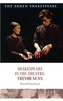 Shakespeare in the Theatre: Trevor Nunn