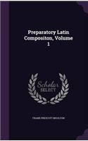 Preparatory Latin Compositon, Volume 1