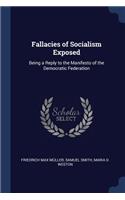 Fallacies of Socialism Exposed