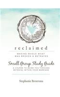 Reclaimed Small Group Study Guide