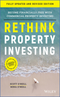 Rethink Property Investing, Fully Updated and Revised Edition