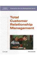 Automotive Service Management: Total Customer Relationship Management