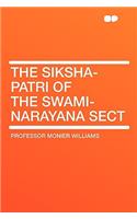 The Siksha-Patri of the Swami-Narayana Sect: (English)