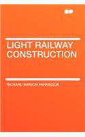 Light Railway Construction