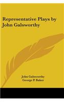 Representative Plays by John Galsworthy