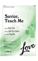 Savior, Teach Me